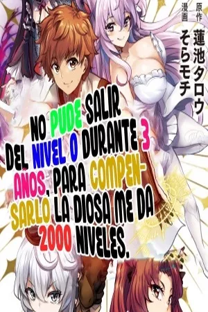 no-pude-salir-del-nivel-0-durante-3-a-os-para-compensarlo-la-diosa-me-da-2000-niveles-thumb