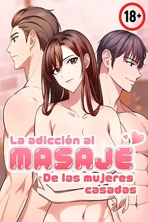 Adiccion al Masaje de las Mujeres Casadas