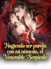 Fingiendo ser pareja con mi némesis, el Venerable Serpiente